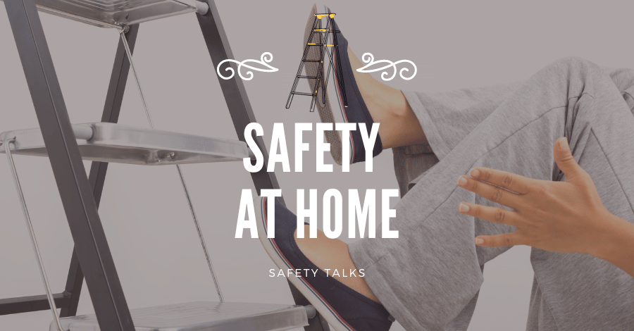 safety at home - Safety Talks 3