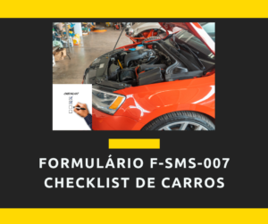 Formulário F-SMS-007 Checklist de carros